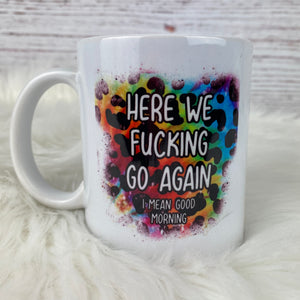 Here We Go Again Coffee Mug