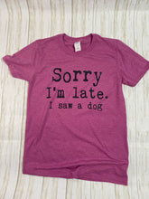 Load image into Gallery viewer, Ready To Ship SMALL Sorry I&#39;m Late Shirt
