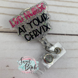 Topper Only Labor and Delivery At Your Cervix Glitter Badge Reel