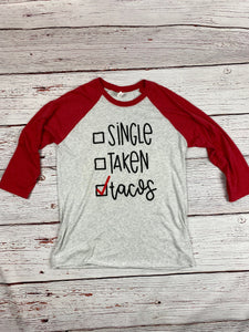 Single Taken Tacos Shirt