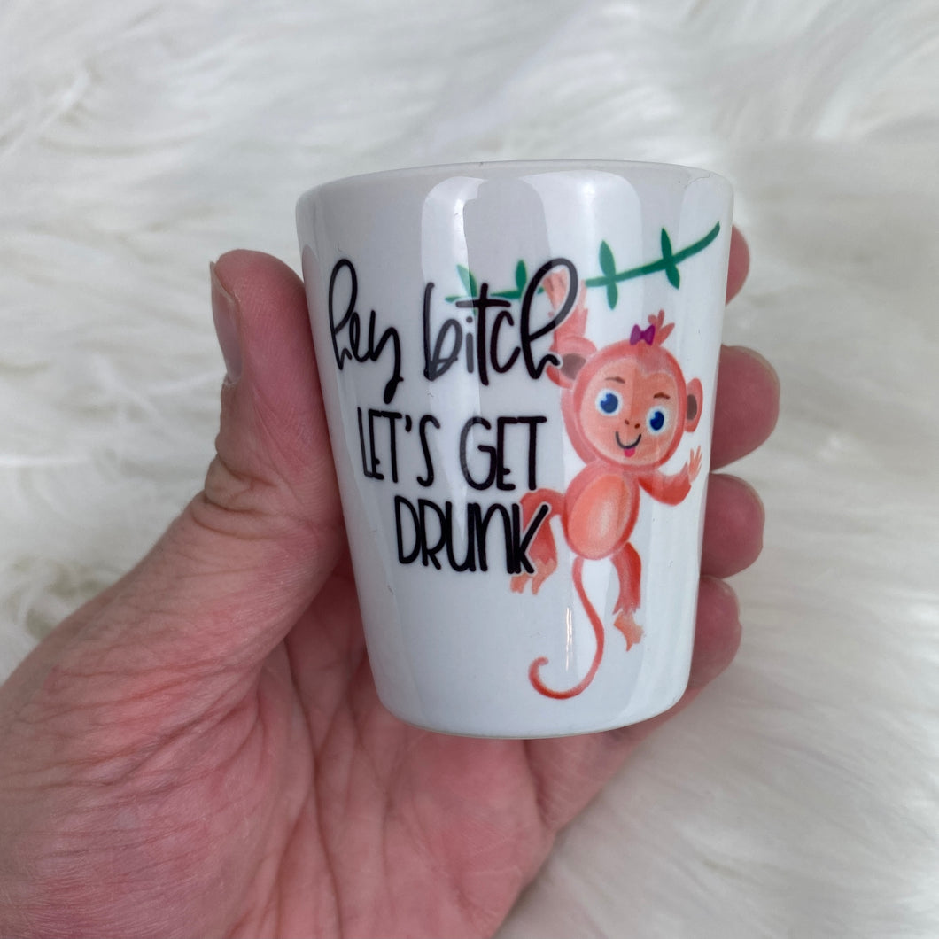 Let’s Get Drunk Ceramic Shot Glass