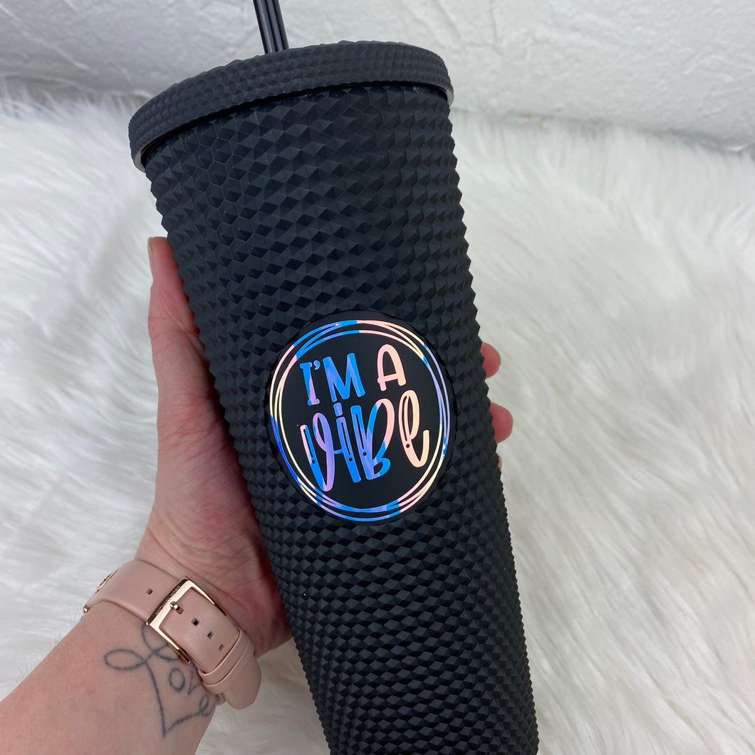 I'm a Vibe Studded Tumbler