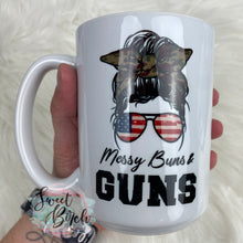 Load image into Gallery viewer, Messy Buns And Guns Coffee Mug
