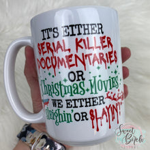 Load image into Gallery viewer, Sleighin&#39; or Slayin&#39; Coffee Mug
